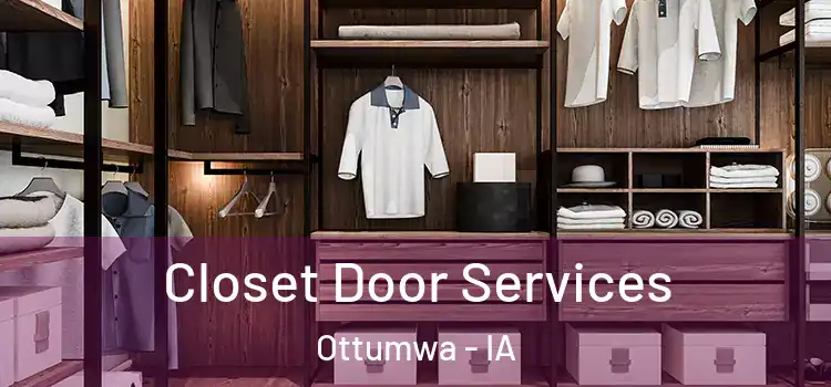  Closet Door Services Ottumwa - IA