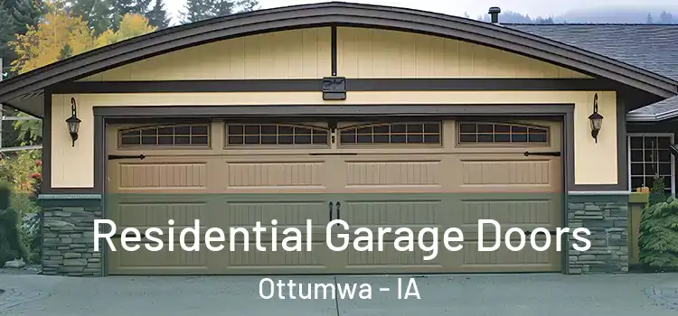  Residential Garage Doors Ottumwa - IA